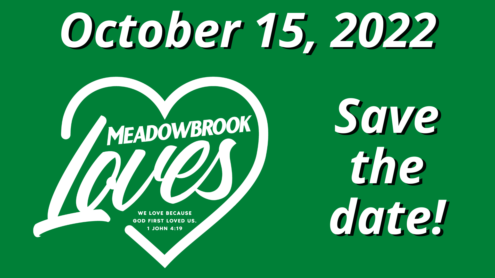 Meadowbrook LOVES GREEN Save the Date Oct 15, 2022 (1920 × 1080 px).png