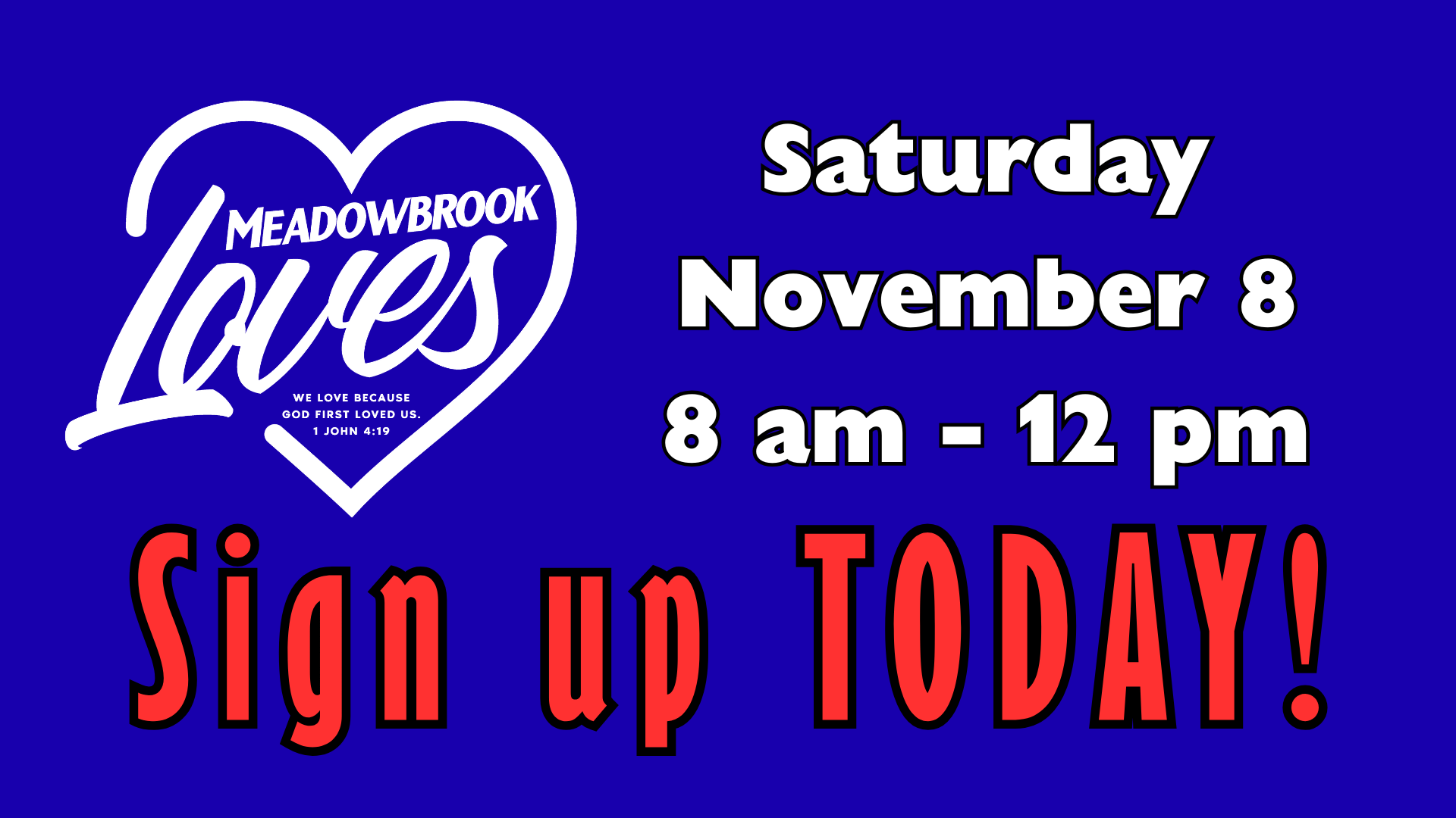 Meadowbrook Loves SIGN UP TODAY November 8 2025 (5760 x 3240 px) (1920 x 1080 px).png